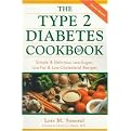 The Type II Diabetes Cookbook (Simple and Delicious Low-Sugar, Low-Fat, and Low-Cholesterol Recipes) (Illustrated) (Paperback)