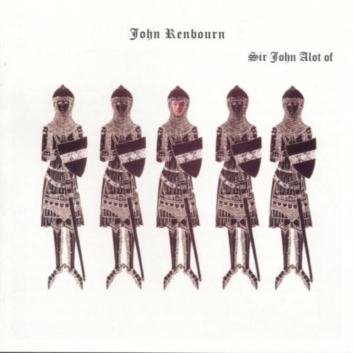 JOHN RENBOURN : SIR JOHN ALOT