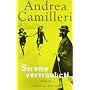 Streng vertraulich: Roman von Andrea Camilleri