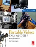 Portable Video, Fifth Edition: ENG & EFP