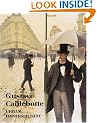 Gustave Caillebotte: Urban Impressionist