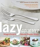  : The Lazy Gourmet: Magnificent Meals Made Easy
