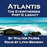 Atlantis The Eyewitnesses Part II: The Legacy of Atlantis: Atlantis The Eyewitnesses Series