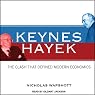 Keynes Hayek: The Clash That Defined Modern Economics