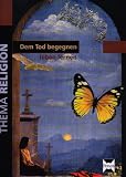 Produkt-Bild: Dem Tod begegnen - leben lernen