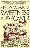 Sweetness and Power: The Place of Sugar in Modern History