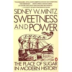 Sweetness and Power: Place of Sugar in Modern History