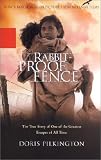 Rabbit-Proof Fence: The True Story of One of the Greatest Escapes of All Time