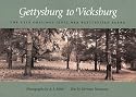 Gettysburg to Vicksburg: The Five Original Civil War Battlefield Parks (Shades of Blue and Gray Series)