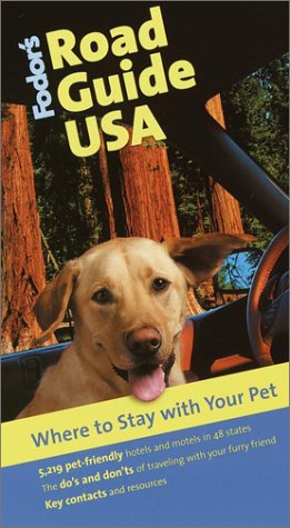 City Travel Guides Discounted  Books : Fodor's Road Guide USA: Where to Stay with Your Pet, 1st Edition (Special-Interest Titles)