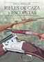 Enciclopedia de rifles de caza y escopetas (Grandes obras series)