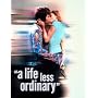 A Life Less Ordinary