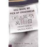 God Made Me Pick Up Underwear