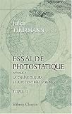 Revue Adamant Media Corporation  / Essai de phytostatique appliqué à la chaîne du Jura et aux contrées voisines: Ou, Étude de la dispersion des plantes vasculaires envisagée principalement ... l\'influence des roches soujacentes. Tome 2