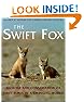 The Swift Fox: Ecology and Conservation of Swift Foxes in a Changing World (Canadian Plains Proceedings(CPP))
