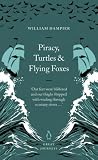 Piracy, Turtles and Flying Foxes (Penguin Great Journeys)