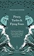 Piracy, Turtles and Flying Foxes (Penguin Great Journeys)