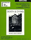 cover of Death & Dying - Who Decides? (The Information Series on Current Topics)