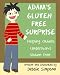 Adam’s Gluten Free Surprise: Helping Others Understand Gluten Free