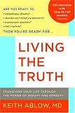 Living the Truth: Transform Your Life Through the Power of Insight and Honesty