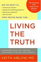 Living the Truth: Transform Your Life Through the Power of Insight and Honesty