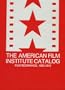 The American Film Institute Catalog of Motion Pictures Produced in the United St