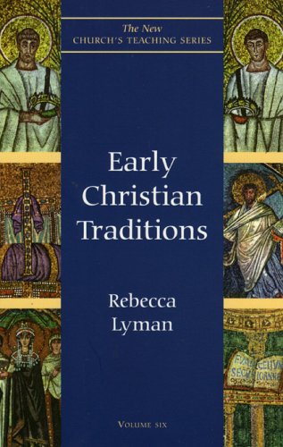 Early Christian Traditions (The New Church's Teaching Series, V. 6) under Episcopalian in The Books Store