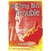 Nothing But Trouble (White Wolves)