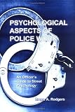 Psychological Aspects of Police Work: An Officers Guide to Street Psychology
