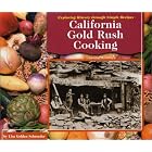 California Gold Rush Cooking (Exploring History Through Simple Recipes) by  Lisa Golden Schroeder