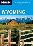 Moon Wyoming (Moon Handbooks)