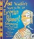 You Wouldn't Want to Be an Egyptian Mummy! (You Wouldn't Want To?)