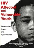 HIV Affected And Vulnerable Youth: Prevention Issues and Approaches