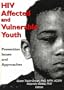 HIV Affected And Vulnerable Youth: Prevention Issues and Approaches