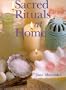 Sacred Rituals at Home