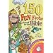 150 Fun Facts Found in the Bible: For Kids of All Ages
