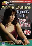 Masters of Poker: Annie Duke's Beginner's Guide to Texas Hold'em