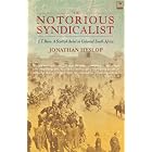 Click here to buy  The Notorious Syndicalist: J.T. Bain: A Scottish Rebel in Colonial South Africa  by Jonathan Hyslop.