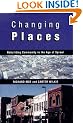 Changing Places: Rebuilding Community in the Age of Sprawl