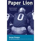 Paper Lion: Confessions of a Last-String Quarterback by  George Plimpton