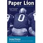 Paper Lion: Confessions of a Last-string Quarterback
