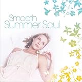 Smooth Summer Soul Search