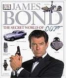 James Bond: The Secret World of 007 James Bond: The Secret World of 007