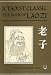 Book A Taoist Classic: The Book of Lao Zi (A Taoist Classic)