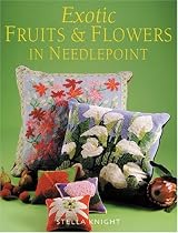 Exotic Fruits & Flowers in Needlepoint