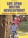 Life Span Motor Development