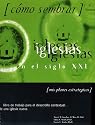 Como sembrar iglesias en el siglo XXI Workbook (Spanish Edition)