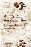 Kynosophische Zeitreise - Auf der Spur des Gefährten / Dog makes us human: Der Hund bei Jägern und Sammlerinnen: BD 1