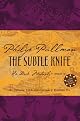 The Subtle Knife, Deluxe 10th Anniversary Edition (His Dark Materials, Book 2) by Philip Pullman