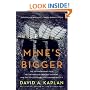 Mine's Bigger: The Extraordinary Tale of the World's Greatest Sailboat and the Silicon Valley Tycoon Who Built It